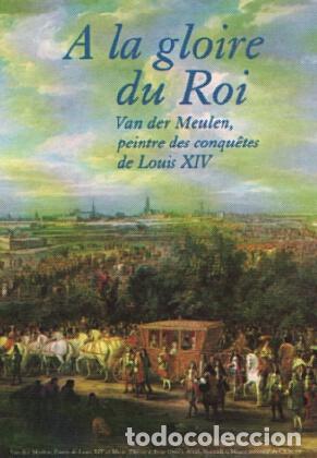 Postkarten: POSTAL 56425: A la gloire du Roi Van der Meulen peintre des conqu&ecirc;tes de Louis XIV - Varios