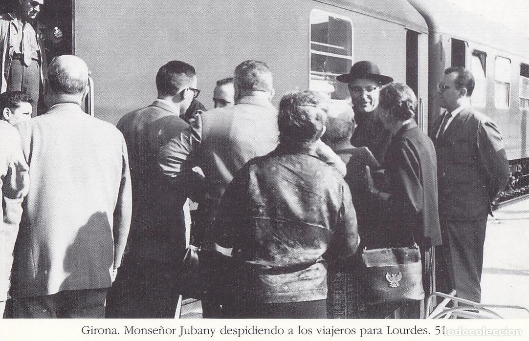 Postais: Postal 62193 : Girona. Monse&ntilde;or Jubany despidiendo a los viajeros para Lourdes - Varios