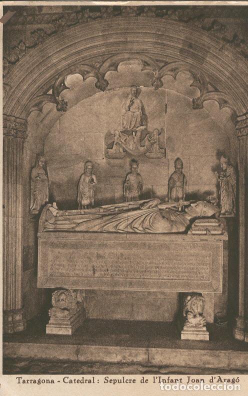 Cartes Postales: Postal 010184: Tarragona: sepulcro infante Juan de Aragon en la catedral - Varios