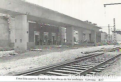 Postais: POSTAL 55049: Gerona. Estado de las obras andenes. 1972 - Varios