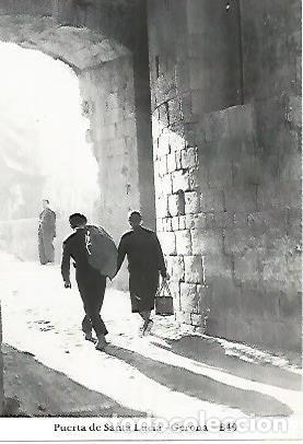 Postkarten: POSTAL 55028: Gerona. Puerta de Santa Lucia a&ntilde;os 50 - Varios