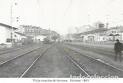 Cartoline: POSTAL 55062: Gerona. Vieja estacion antes de las obras. 1969 - Varios