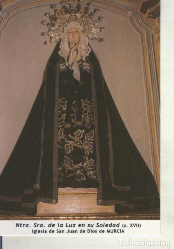 Postais: Postal 011725: Virgen Ntra Sra de la Luz en su soledad, iglesia de San Juan de Dios, Murcia - Varios