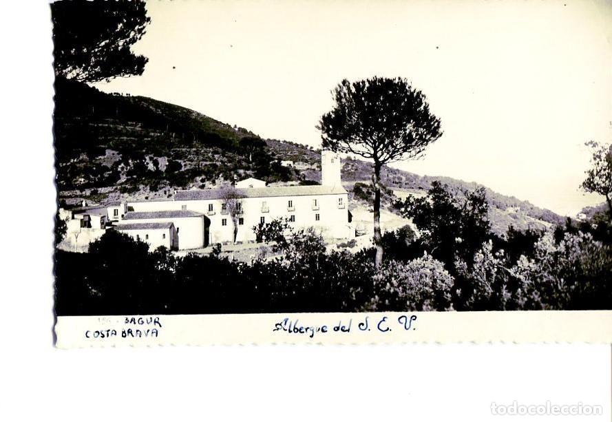 Cartes Postales: Postal 16452: BAGUR Costa Brava - Albergue del S.E.V Coleccion Costa Brava - Varios