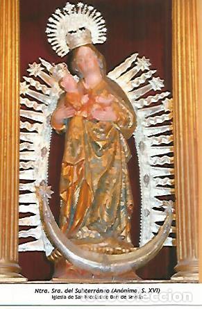 Postais: POSTAL: Nuestra Se&ntilde;ora del Subterraneo. Sevilla - Varios