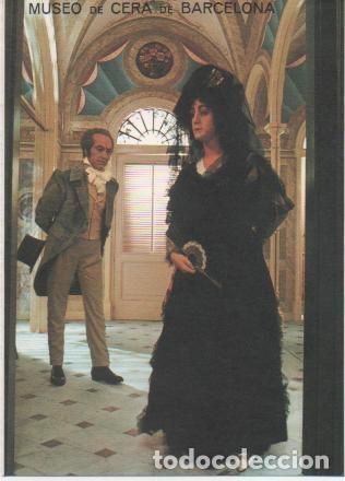 Postales: Postal E01633: Francisco Goyay la Maja, Museo de Cera, Barcelona - Varios