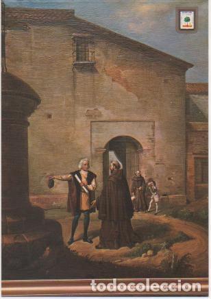 Postkarten: Postal E01167: Llegada de Col&oacute;n al Monasterio. Monasterio de la R&aacute;bida, Huelva - Varios