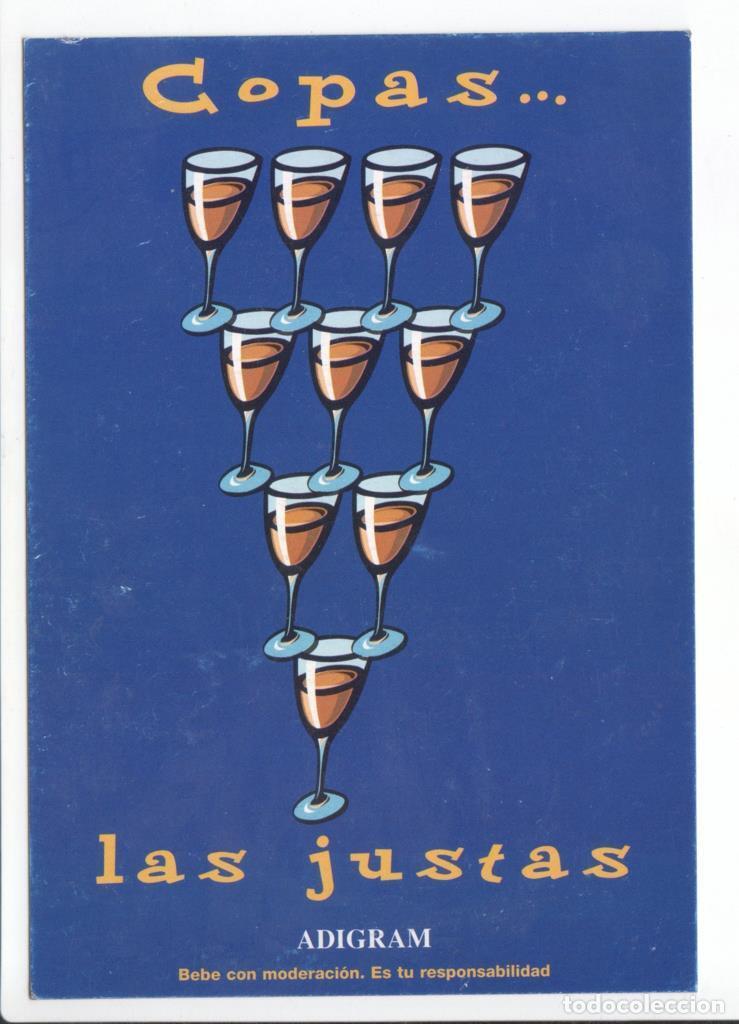 Postales: Postal JC0132: Copas ... las justas. Adigram. Bebe con moderacion, es tu responsabilidad - Varios