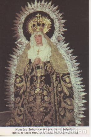 Postais: Postal E03234: Nuestra Se&ntilde;ora y Madre de la Soledad. Iglesia de Santa Mar&iacute;a de la Mota, Sevilla - Va
