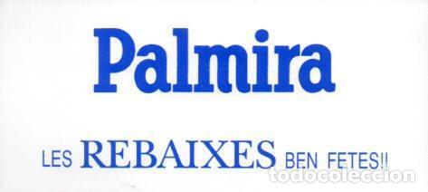 Cartoline: POSTAL PV07369: Publicidad Palmira rebaixes en Figueres