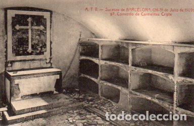 Cartes Postales: POSTAL PV09834: Cripta del Convento de Carmelitas, Sucesos de Barcelona 1909