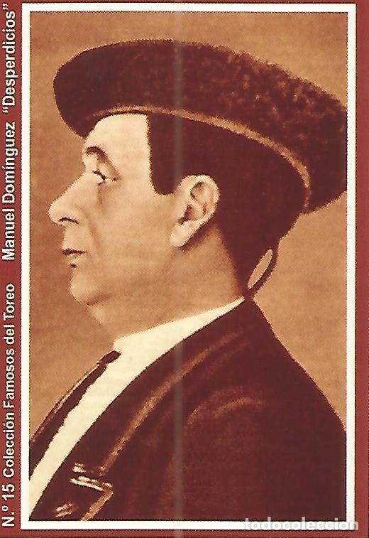 Postcards: CALENDARIO PUBLICITARIO 15: Coleccion Famosos del Toreo: Manuel Dominguez Desperdicios - Varios