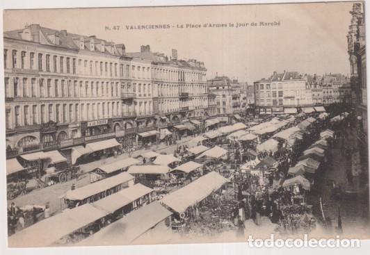 Postales: Francia. Velenciennes. la place d&acute;armes le jour de marche. Franqueada y fecha al dorso en 1919
