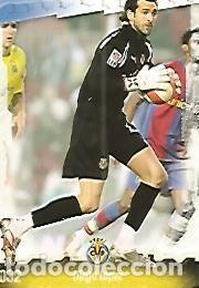 Postales: CROMO ALBUM LAS FICHAS DE LA LIGA: Villarreal: Diego Lopez - Varios
