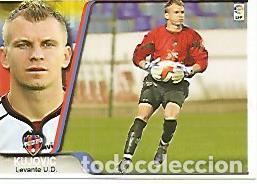 Cartes Postales: CROMO ALBUM LIGA DE FUTBOL 2007-2008: Kujovic (no 256) Levante - Varios