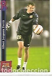 Postales: CROMO 785 LAS FICHAS DE LA LIGA 2007: Albert Jorquera Fortia - Varios