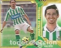 Postales: CROMO 811 LIGA 2011-12: Jonathan Pereira Real Betis - Varios