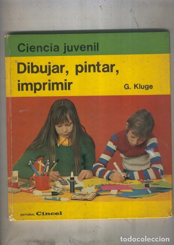 Cartoline: Ciencia Juvenil: Dibujar, pintar, imprimir - G. Kluge