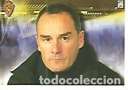 Postales: CROMO 493 ALBUM LIGA DE FUTBOL 2007-2008: Victor Fernandez Braulio (no 92) Entrenador del Real Zarag