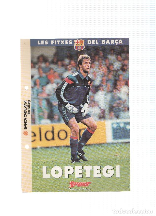 Cartoline: Les Fitxes del Bar&ccedil;a: JULEN LOPETEGUI (Ficha Archivador Diario SPORT) - VARIOS