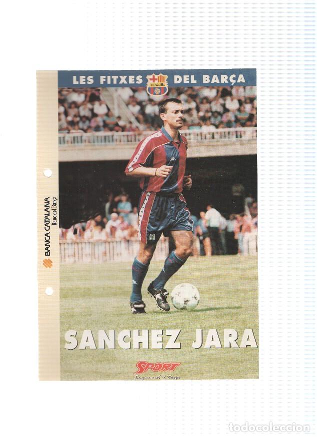 Cartoline: Les Fitxes del Bar&ccedil;a: SANCHEZ JARA (Ficha Archivador Diario SPORT) - VARIOS