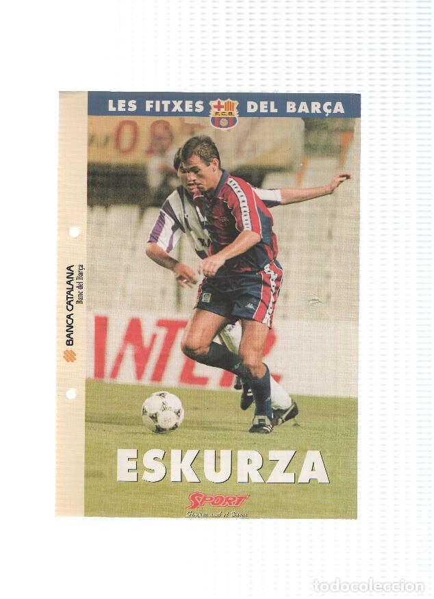 Cartoline: Les Fitxes del Bar&ccedil;a: XABIER ESKURZA (Ficha Archivador Diario SPORT) - VARIOS