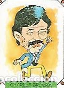Postales: CROMO 2408: CARICATURAS 22: CHARLES BRONSON - Varios