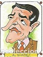 Postales: CROMO 2464: CARICATURAS 22: ADOLFO SUAREZ - Varios