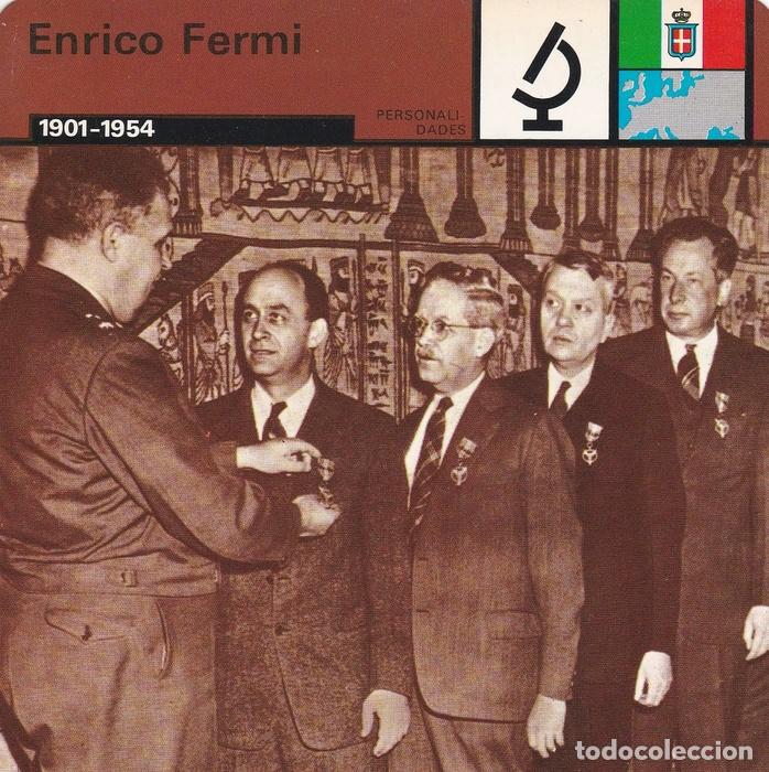 Postales: FICHA PERSONALIDADES 146: ENRICO FERMI. 1901-1954 - Varios