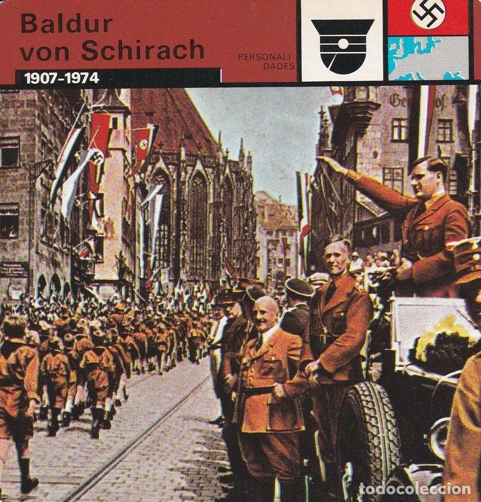 Postales: FICHA PERSONALIDADES 111: BALDUR VON SCHIRACH. 1907-1974 - Varios