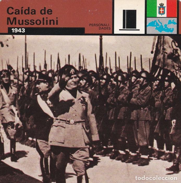 Postales: FICHA PERSONALIDADES 144: CAIDA DE MUSSOLINI. 1943 - Varios