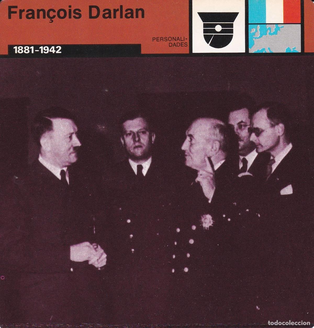 Postales: FICHA PERSONALIDADES 221: FRAN&Ccedil;OIS DARLAN. 1881-1942 - Varios