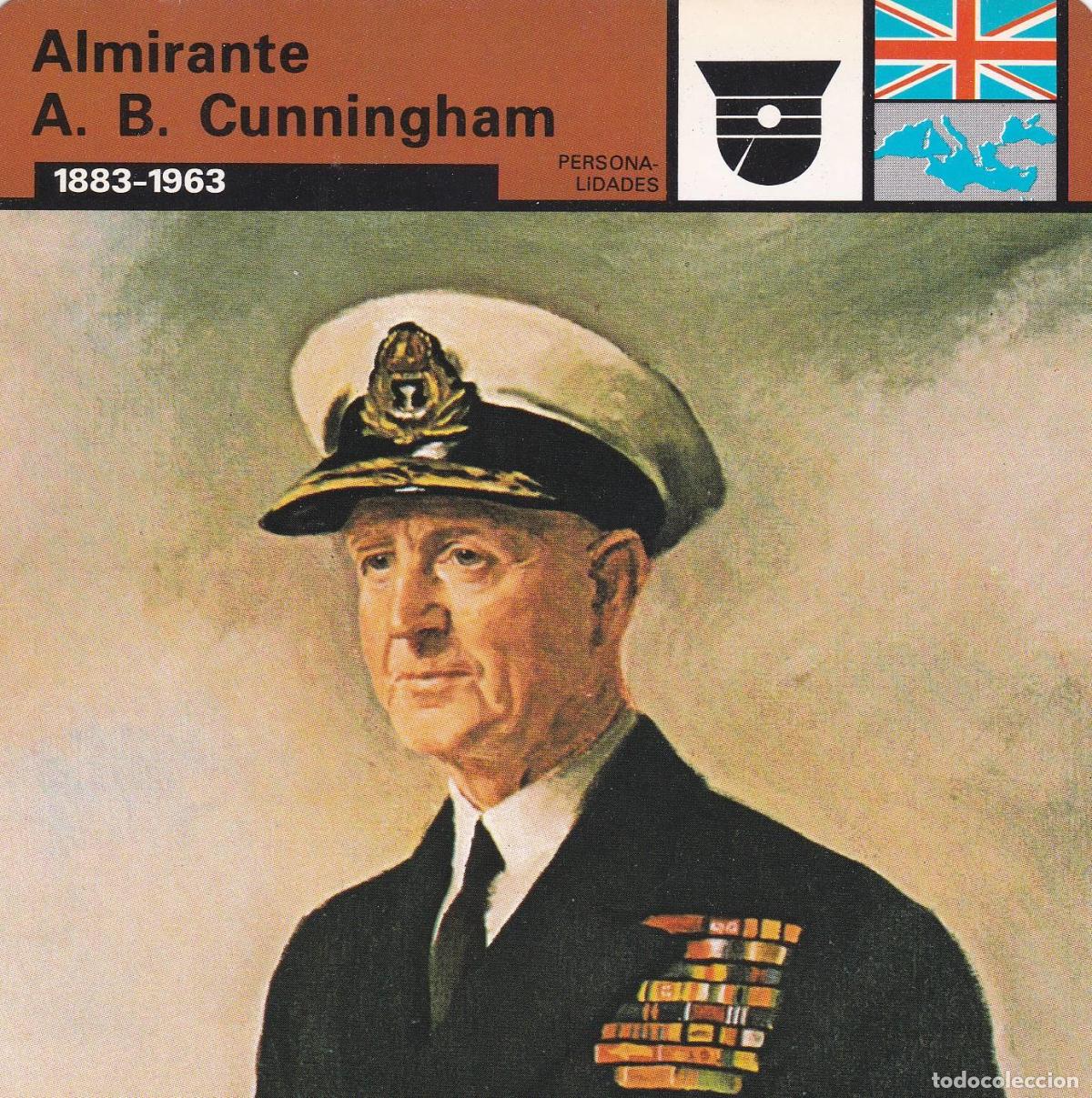 Postales: FICHA PERSONALIDADES 160: ALMIRANTE A. B. CUNNINGHAM. 1883-1963 - Varios