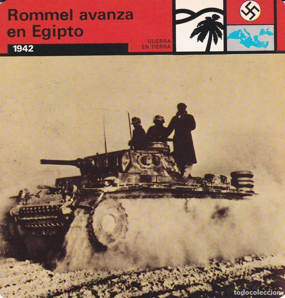Postales: FICHA GUERRA EN TIERRA: ROMMEL AVANZA EN EGIPTO. 1942 - NULL