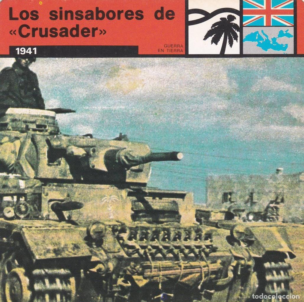 Cartes Postales: FICHA GUERRA EN TIERRA: LOS SINSABORES DE CRUSADER&rdquo;. 1941&rdquo; - NULL