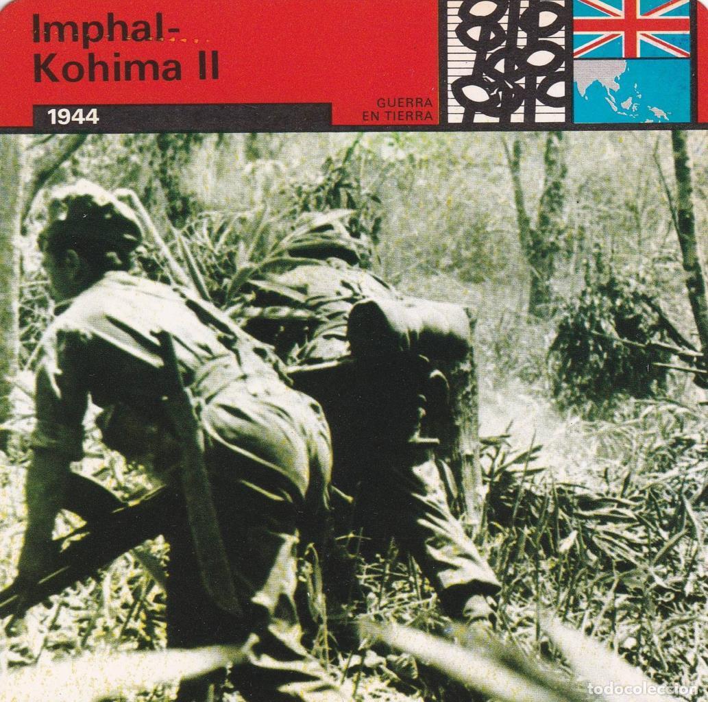 Cartes Postales: FICHA GUERRA EN TIERRA: IMPHAL-KOHIMA II. 1944 - NULL