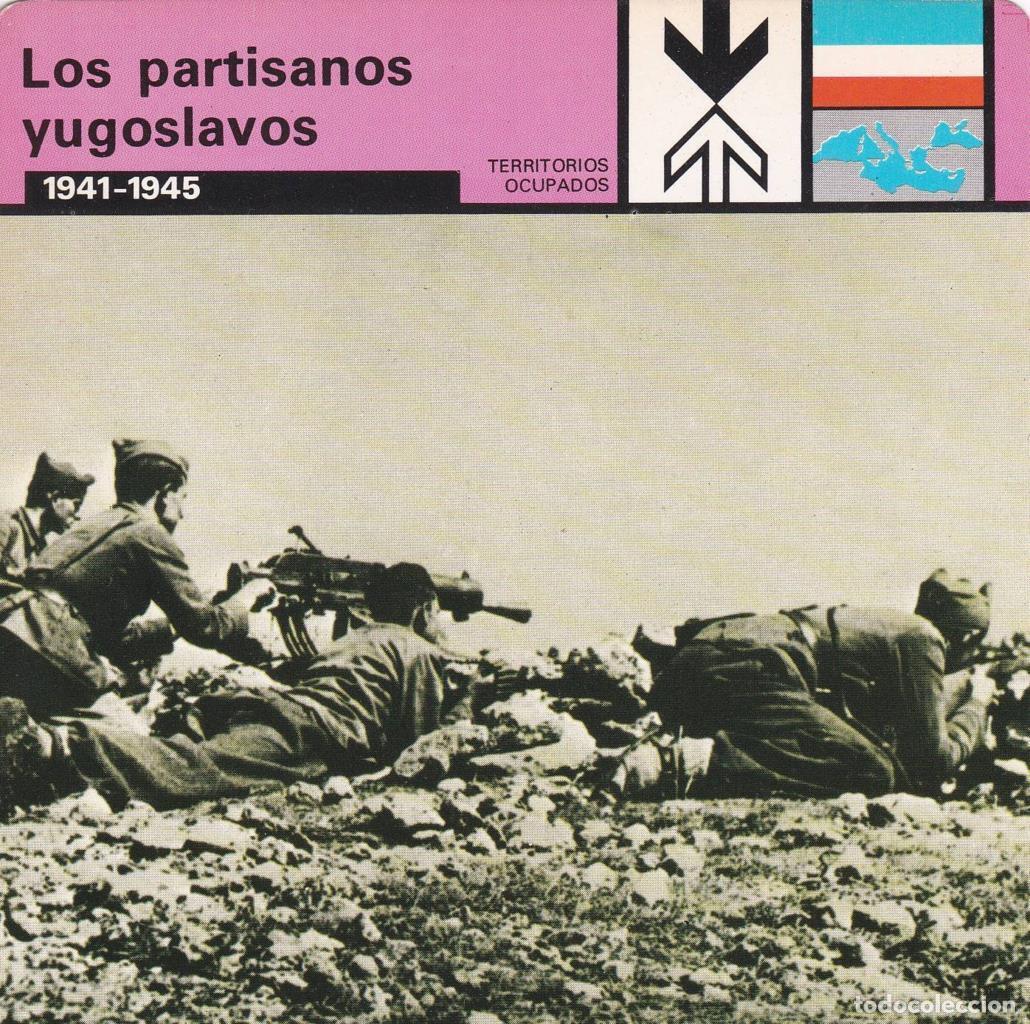 Postales: FICHA TERRITORIOS OCUPADOS: LOS PARTISANOS YUGOSLAVOS. 1941-1945 - NULL