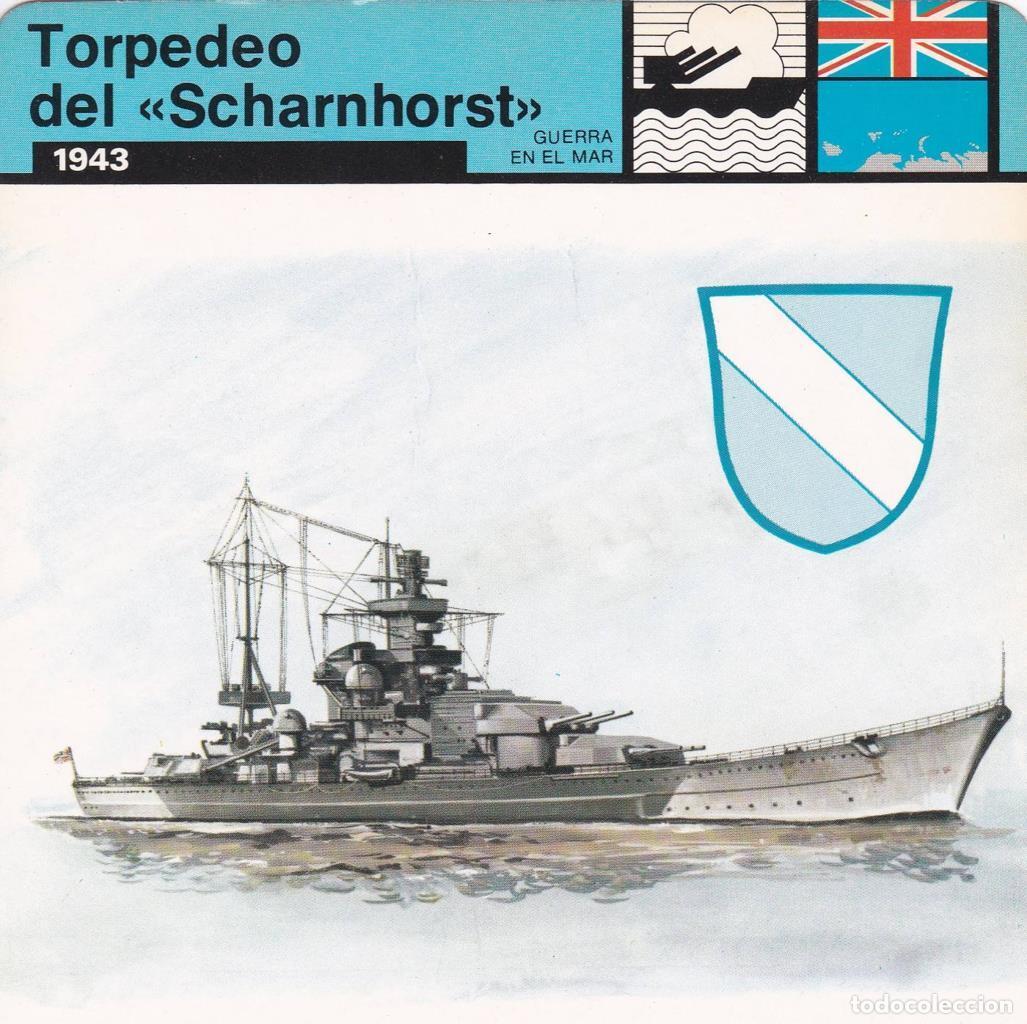 Cartes Postales: FICHA GUERRA EN EL MAR: TORPEDEO DEL SCHARNHORST&rdquo;. 1943&rdquo; - NULL