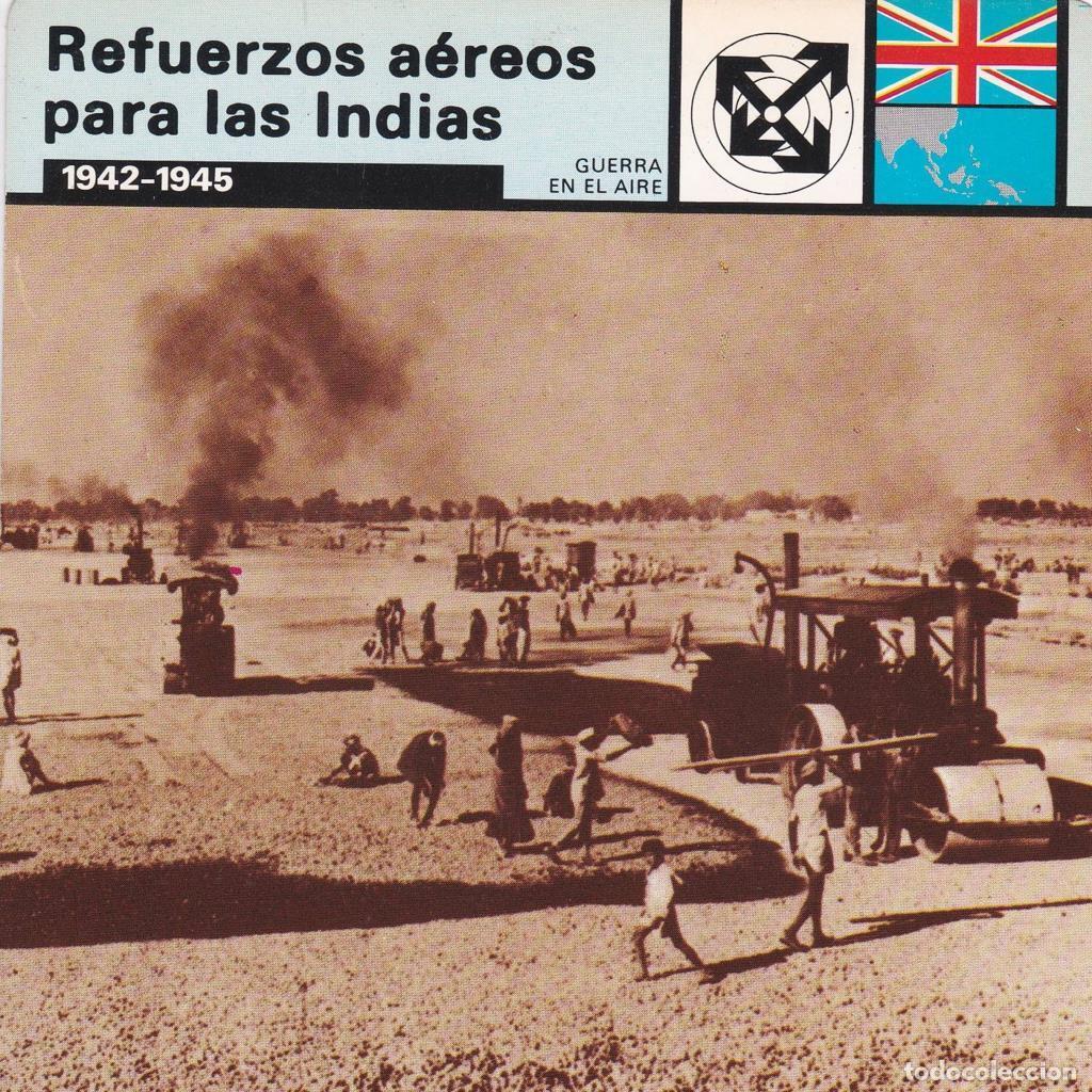 Cartes Postales: FICHA GUERRA EN EL AIRE: REFUERZOS AEREOS PARA LAS INDIAS. 1942-1945 - NULL