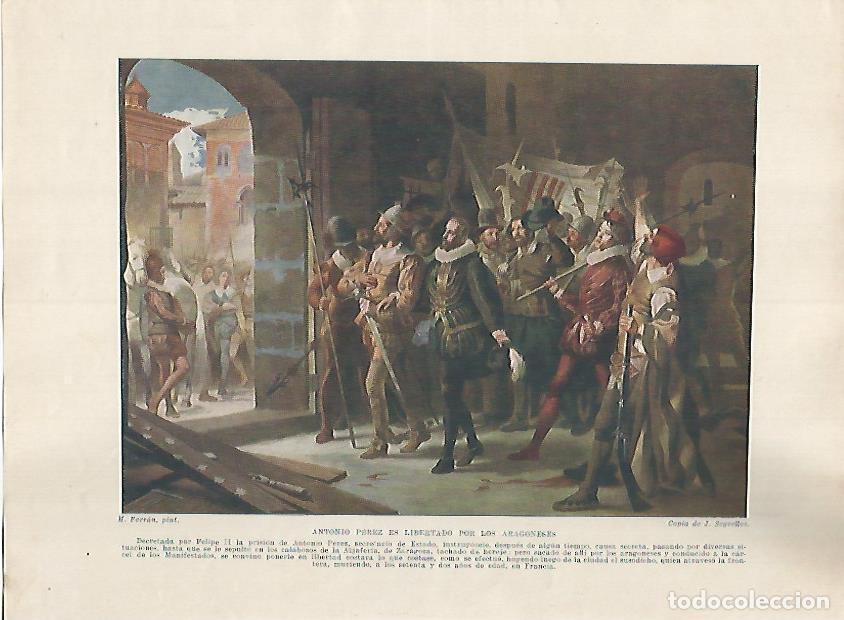 Cartoline: LAMINA 18033: Antonio Perez en libertad por los Aragoneses - Manuel Rodriguez Codola y Miguel S. Oli