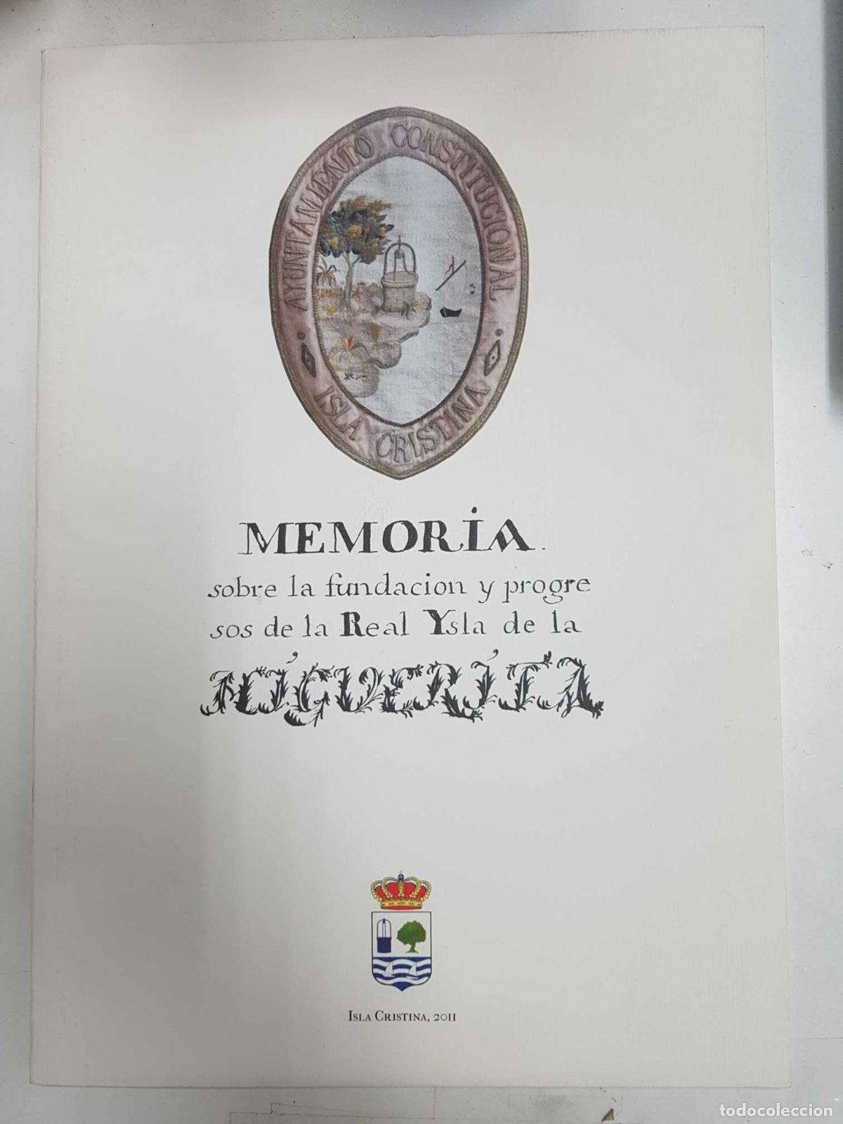 Cartes Postales: Memoria sobre la fundacion y progresos de la Real Ysla de la Higuerita. Isla Cristina 2011. Incluye