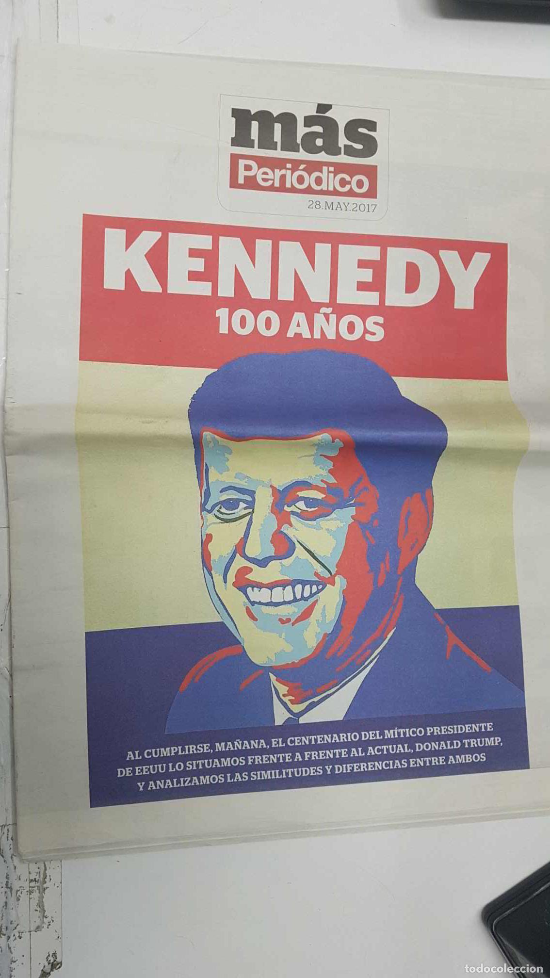 Postales: Suplemento - mas Periodico 28 Mayo 2017 (num 2 trasera) - Kennedy 100 a&ntilde;os