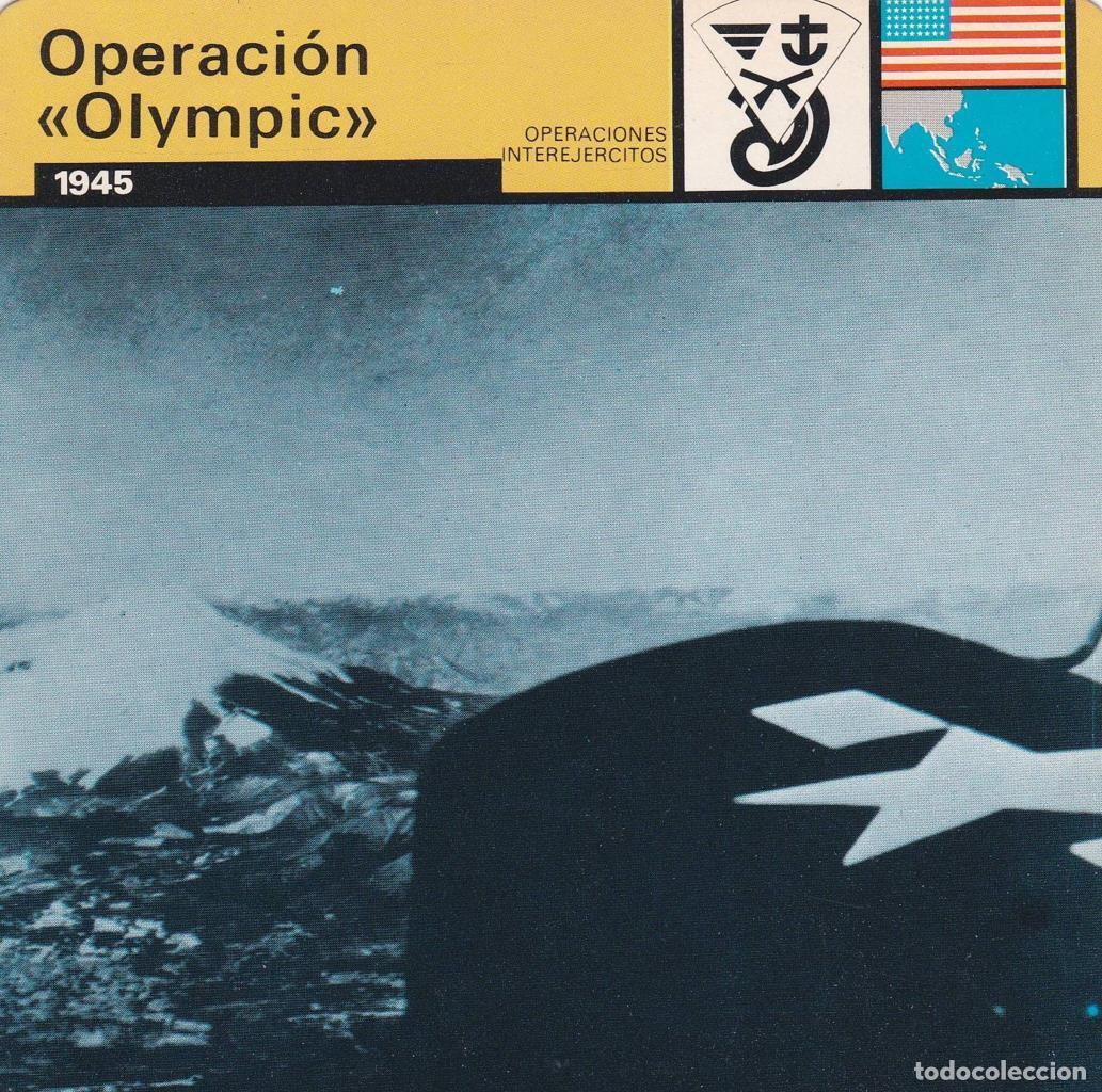 Postales: FICHA OPERACIONES INTEREJERCITOS: OPERACI&Oacute;N OLYMPIC&rdquo;. 1945&rdquo; - NULL - Foto 1