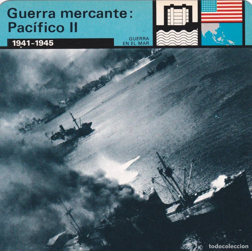 Postales: FICHA GUERRA EN EL MAR: GUERRA MERCANTE: PACIFICO II. 1941-1945 - NULL