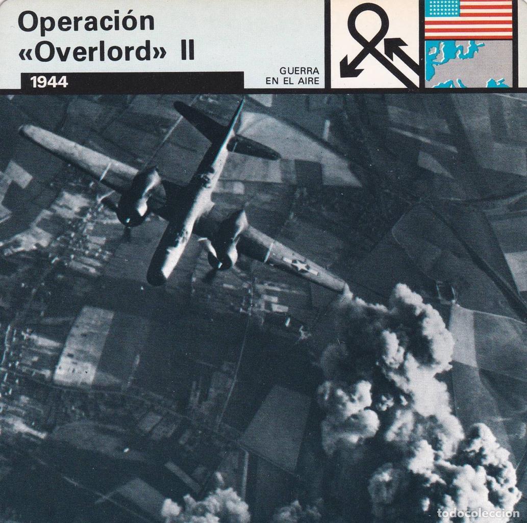 Postales: FICHA GUERRA EN EL AIRE: OPERACI&Oacute;N OVERLORD&rdquo; II. 1944&rdquo; - NULL