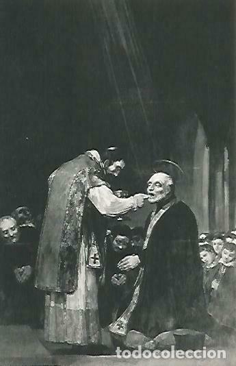 Postais: LAMINA 14431: La ultima comunion de San Jose de Calasanz, por Goya - Lorenzo Lopez Sancho, dibujos d