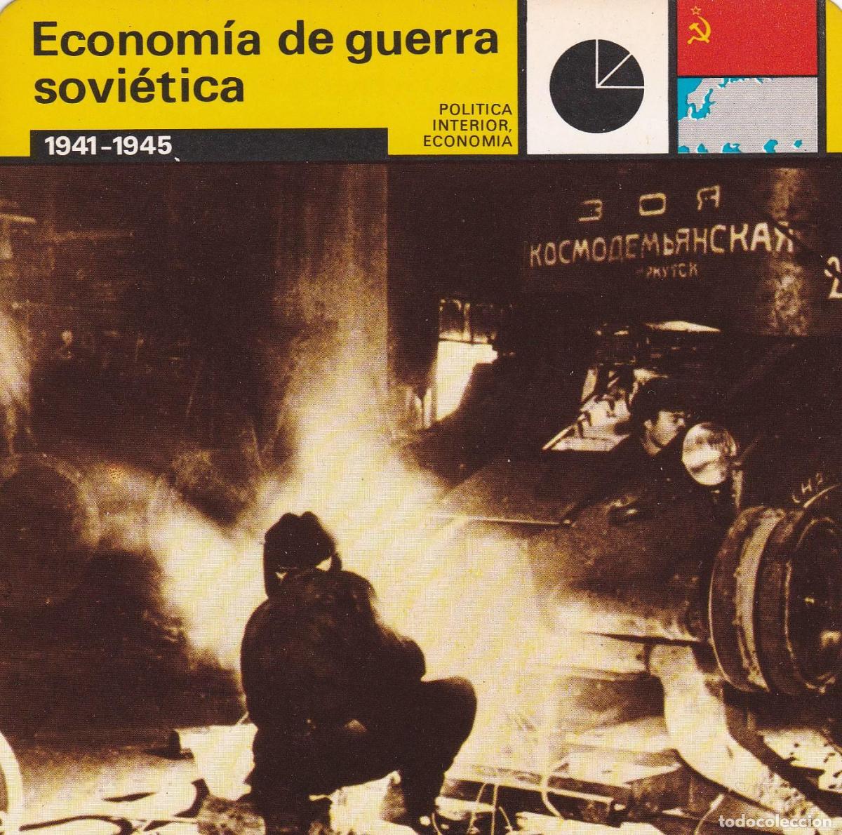 Postales: FICHA POLITICA INTERIOR ECONOMIA 66: ECONOMIA DE GUERRA SOVIETICA. 1941-1945 - Varios