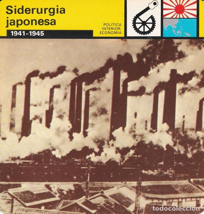 Postales: FICHA POLITICA INTERIOR ECONOMIA 15: SIDERURGIA JAPONESA. 1941-1945 - Varios