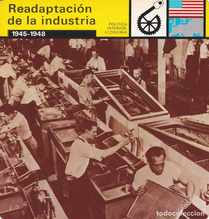 Postales: FICHA POLITICA INTERIOR ECONOMIA 73: READAPTACION DE LA INDUSTRIA. 1945-1948 - Varios