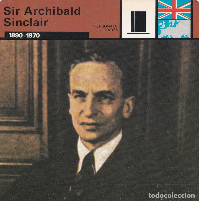 Postales: FICHA PERSONALIDADES 206: SIR ARCHIBALD SINCLAIR. 1890-1970 - Varios